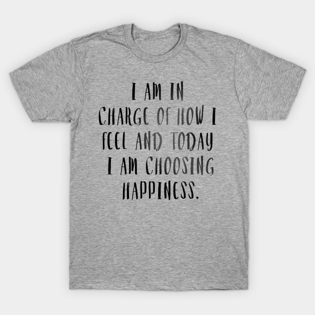 Choose Happiness T-Shirt by DJV007